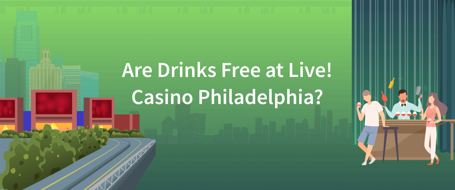 Are Drinks Free at Live! Casino Philadelphia?