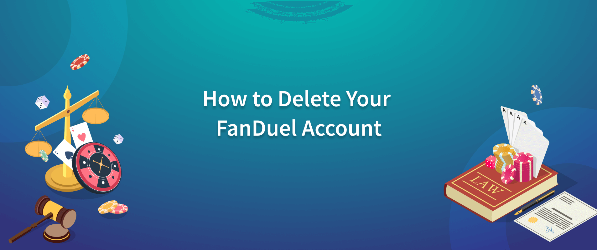 How to Delete a FanDuel Account – Guide [April 2024]