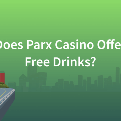 Are Drinks Free at Parx Casino?
