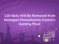 120 slots will be removed from mohegan pennsylvania casinos gaming floor 240x180