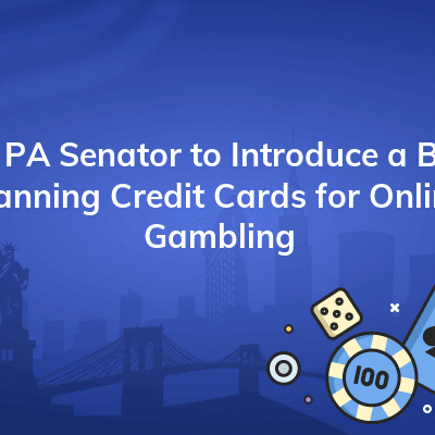 a pa senator to introduce a bill banning credit cards for online gambling 400x400