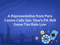 a representative from parx casino calls sen yaws pa skill game tax rate low 240x180