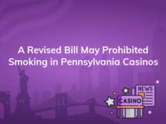 a revised bill may prohibited smoking in pennsylvania casinos 240x180