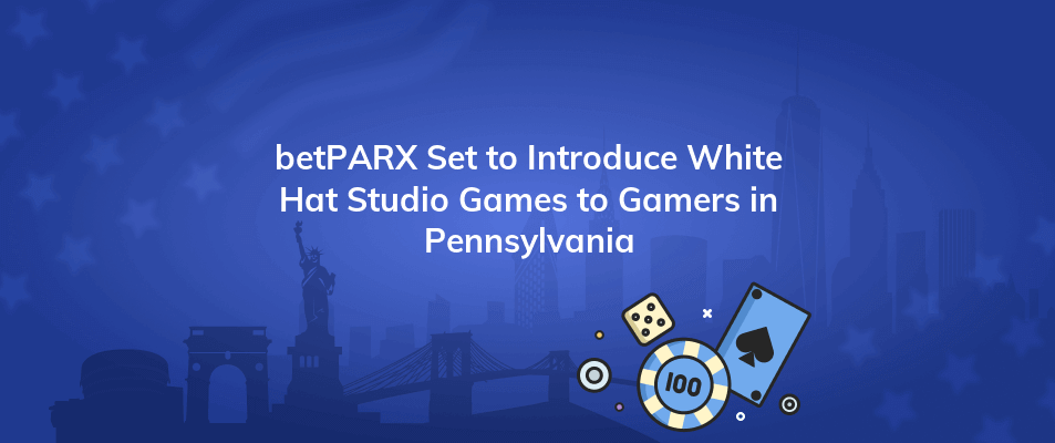 betparx set to introduce white hat studio games to gamers in pennsylvania