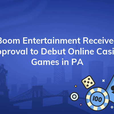 boom entertainment received approval to debut online casino games in pa 400x400