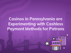 casinos in pennsylvania are experimenting with cashless payment methods for patrons 240x180