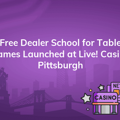 free dealer school for table games launched at live casino pittsburgh 400x400