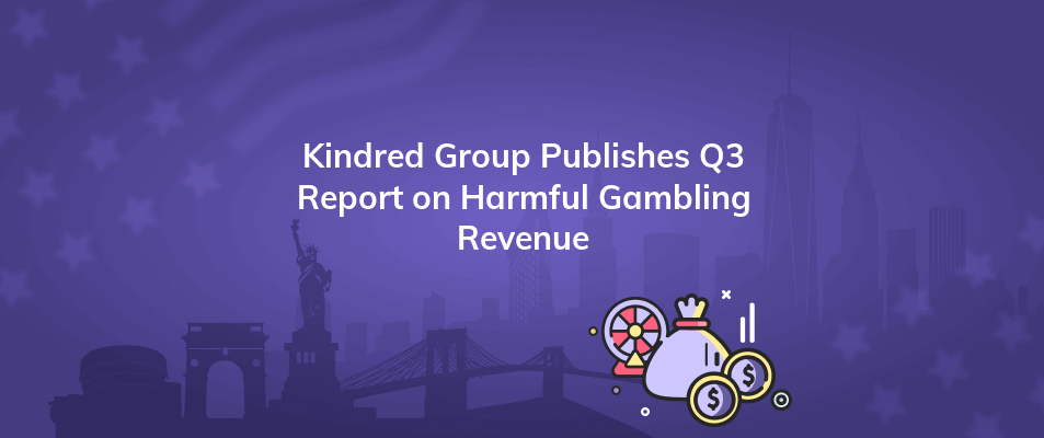 kindred group publishes q3 report on harmful gambling revenue