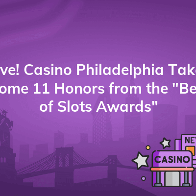 live casino philadelphia takes home 11 honors from the best of slots awards 400x400