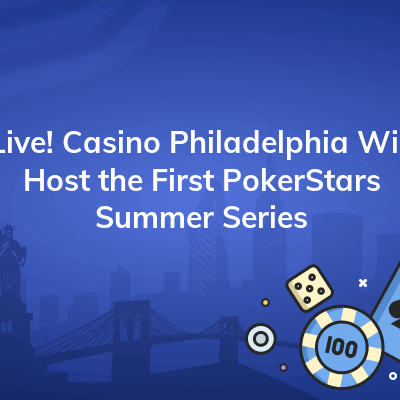 live casino philadelphia will host the first pokerstars summer series 400x400