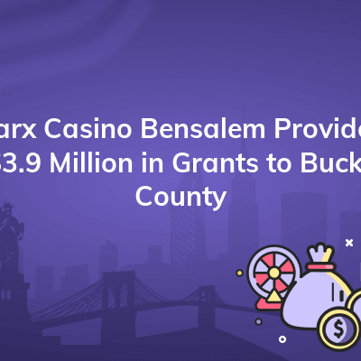 parx casino bensalem provided 3 9 million in grants to bucks county 400x400
