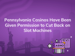 pennsylvania casinos have been given permission to cut back on slot machines 240x180