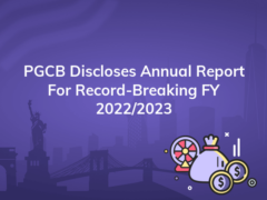 pgcb discloses annual report for record breaking fy 2022 2023 240x180