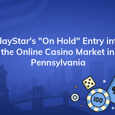 playstars on hold entry into the online casino market in pennsylvania 400x400