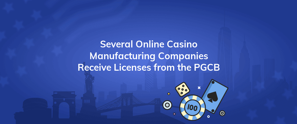 several online casino manufacturing companies receive licenses from the pgcb