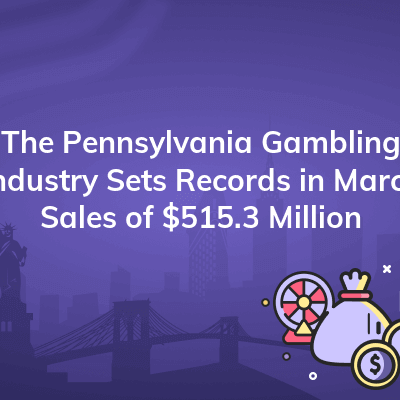 the pennsylvania gambling industry sets records in march sales of 515 3 million 400x400