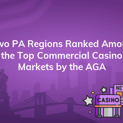 two pa regions ranked among the top commercial casino markets by the aga 400x400
