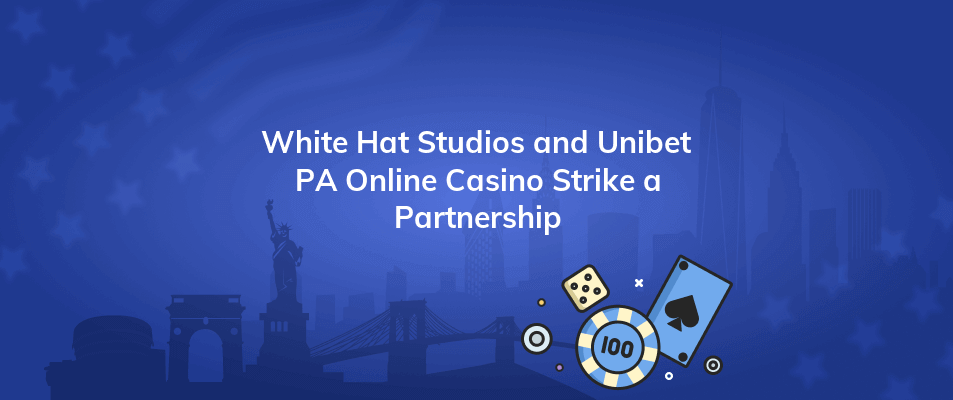 white hat studios and unibet pa online casino strike a partnership