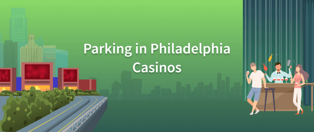parking philly casinos 1000x420