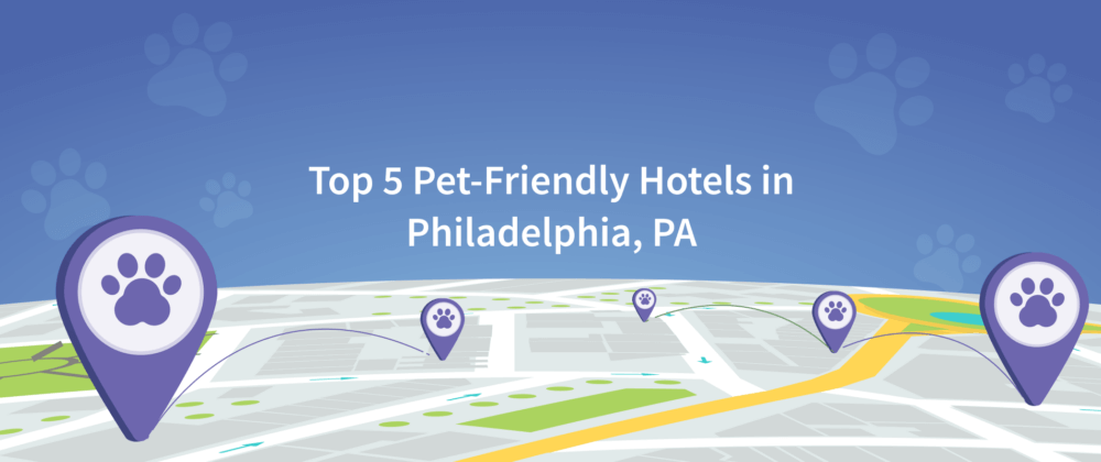Pet-Friendly Hotels in Philadelphia, PA